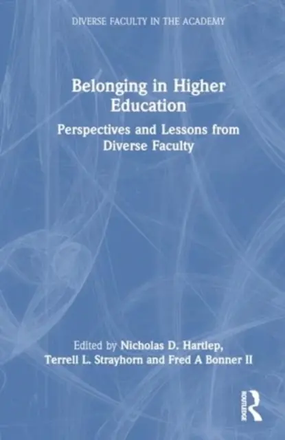 Appartenere all'istruzione superiore: Prospettive e lezioni di facoltà diverse - Belonging in Higher Education: Perspectives and Lessons from Diverse Faculty