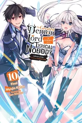Il più grande Signore dei Demoni rinasce come un tipico nessuno, Vol. 10 (Light Novel): L'avvento del più grande Signore dei Demoni - The Greatest Demon Lord Is Reborn as a Typical Nobody, Vol. 10 (Light Novel): Advent of the Greatest Demon Lord