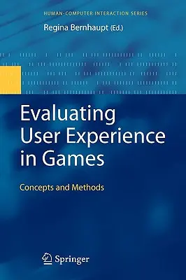 Valutazione dell'esperienza utente nei giochi: Concetti e metodi - Evaluating User Experience in Games: Concepts and Methods