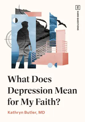 Cosa significa la depressione per la mia fede? - What Does Depression Mean for My Faith?