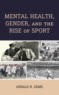 Salute mentale, genere e ascesa dello sport - Mental Health, Gender, and the Rise of Sport