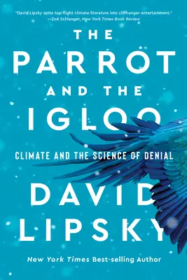 Il pappagallo e l'igloo: Il clima e la scienza della negazione - The Parrot and the Igloo: Climate and the Science of Denial