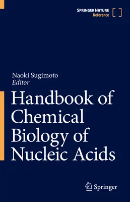 Manuale di biologia chimica degli acidi nucleici - Handbook of Chemical Biology of Nucleic Acids