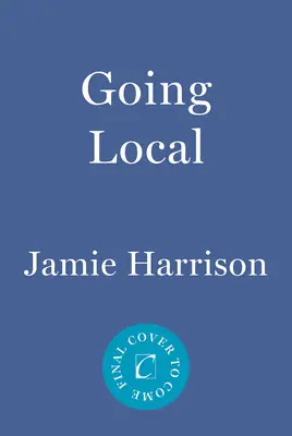 Andare sul posto: Un romanzo di Jules Clement - Going Local: A Jules Clement Novel