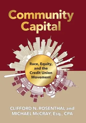 Capitale comunitario: Razza, equità e movimento delle cooperative di credito - Community Capital: Race, Equity, and the Credit Union Movement