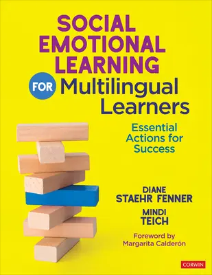 Apprendimento socio-emotivo per studenti multilingue: Azioni essenziali per il successo - Social Emotional Learning for Multilingual Learners: Essential Actions for Success