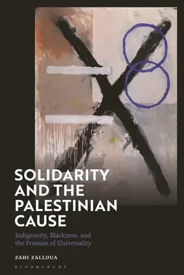Solidarietà e causa palestinese: L'indigeneità, il nero e la promessa di universalità - Solidarity and the Palestinian Cause: Indigeneity, Blackness, and the Promise of Universality