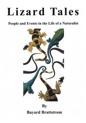 Racconti di lucertola: Persone ed eventi nella vita di un naturalista - Lizard Tales: People and Events in the Life of a Naturalist