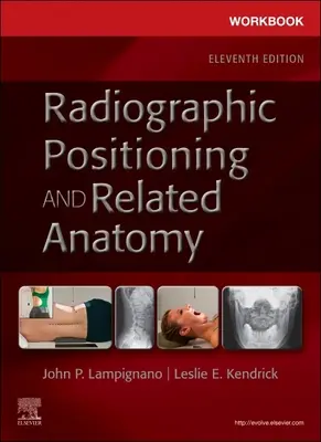 Libro di lavoro per il posizionamento radiografico e l'anatomia correlata - Workbook for Radiographic Positioning and Related Anatomy