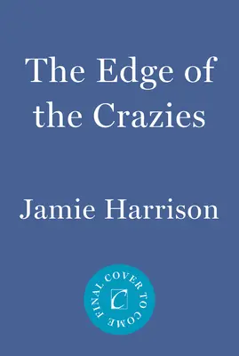 L'orlo dei pazzi: Un romanzo di Jules Clement - The Edge of the Crazies: A Jules Clement Novel