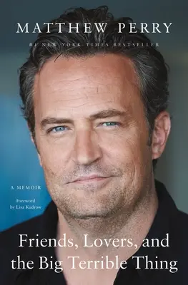 Amici, amanti e la grande cosa terribile: un libro di memorie - Friends, Lovers, and the Big Terrible Thing: A Memoir