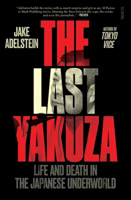 L'ultimo Yakuza: Vita e morte nella malavita giapponese - The Last Yakuza: Life and Death in the Japanese Underworld