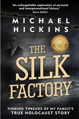 La fabbrica di seta: Ritrovare i fili della vera storia dell'Olocausto della mia famiglia - The Silk Factory: Finding Threads of my Family's True Holocaust Story
