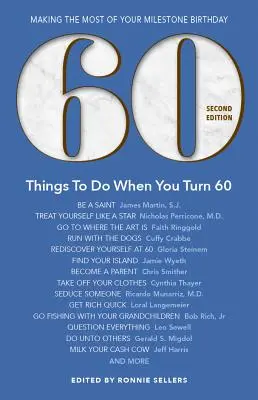 60 cose da fare quando si compiono 60 anni - seconda edizione: Sfruttare al meglio la pietra miliare del tuo compleanno - 60 Things to Do When You Turn 60 - Second Edition: Making the Most of Your Milestone Birthday