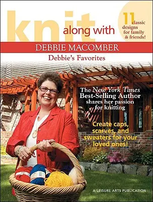 Lavorare a maglia con Debbie Macomber: I preferiti di Debbie - Knit Along with Debbie Macomber: Debbie's Favorites