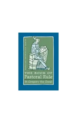 Libro della Regola Pastorale - Book of Pastoral Rule  The