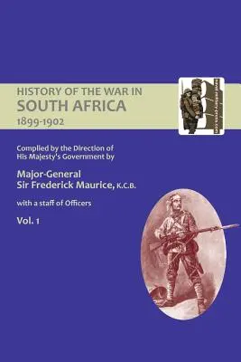 STORIA UFFICIALE DELLA GUERRA IN SUDAFRICA 1899-1902 compilata per ordine del governo di Sua Maestà, primo volume. - OFFICIAL HISTORY OF THE WAR IN SOUTH AFRICA 1899-1902 compiled by the Direction of His Majesty's Government Volume One