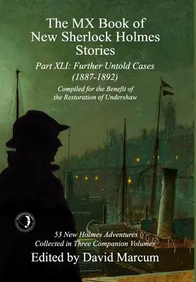 Il libro MX delle nuove storie di Sherlock Holmes Parte XLI: Altri casi non raccontati - 1887-1892 - The MX Book of New Sherlock Holmes Stories Part XLI: Further Untold Cases - 1887-1892