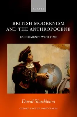 Il modernismo britannico e l'antropocene: Esperimenti con il tempo - British Modernism and the Anthropocene: Experiments with Time