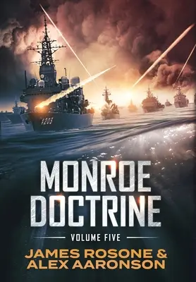 Dottrina Monroe: Volume V - Monroe Doctrine: Volume V