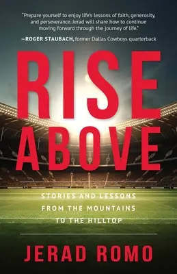 Innalzarsi al di sopra: Storie e lezioni dalle montagne alle cime delle colline - Rise Above: Stories and Lessons from the Mountains to the Hilltops