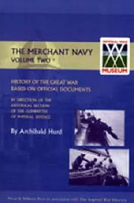 Storia della Grande Guerra. la Marina Mercantile Volume II - History of the Great War. the Merchant Navy Volume II