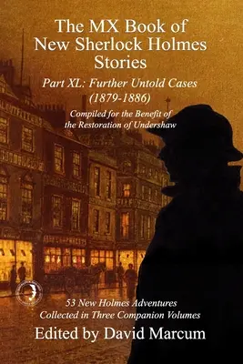 Il libro MX delle nuove storie di Sherlock Holmes Parte XL: Altri casi non raccontati - 1879-1886 - The MX Book of New Sherlock Holmes Stories Part XL: Further Untold Cases - 1879-1886