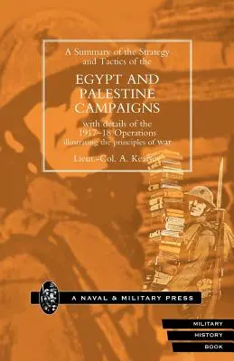 Strategia e tattica della campagna d'Egitto e Palestina con dettagli delle operazioni del 1917-18 che illustrano i principi della guerra - Strategy and Tactics of the Egypt and Palestine Campaign with Details of the 1917-18 Operations Illustrating the Principles of War