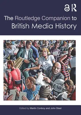Il Companion di Routledge alla storia dei media britannici - The Routledge Companion to British Media History