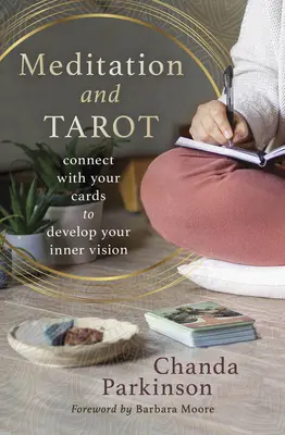 Meditazione e Tarocchi: Connettersi con le carte per sviluppare la propria visione interiore - Meditation and Tarot: Connect with the Cards to Develop Your Inner Vision