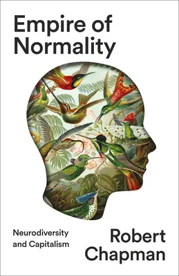L'impero della normalità: Neurodiversità e capitalismo - Empire of Normality: Neurodiversity and Capitalism