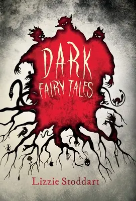 Fiabe oscure: Un'inquietante raccolta di storie originali - Dark Fairy Tales: A Disturbing Collection of Original Stories