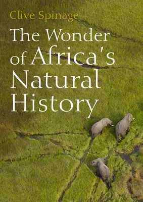 La meraviglia della storia naturale dell'Africa - The Wonder of Africa's Natural History