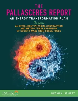 Il Rapporto PallasCeres: Un piano di trasformazione energetica per guidare una contrazione fisica intelligente e un'espansione metafisica della società. - The PallasCeres Report: An Energy Transformation Plan to Guide an Intelligent Physical Contraction and Metaphysical Expansion of Society Away