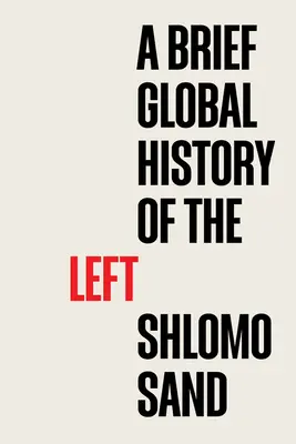 Breve storia globale della sinistra - A Brief Global History of the Left