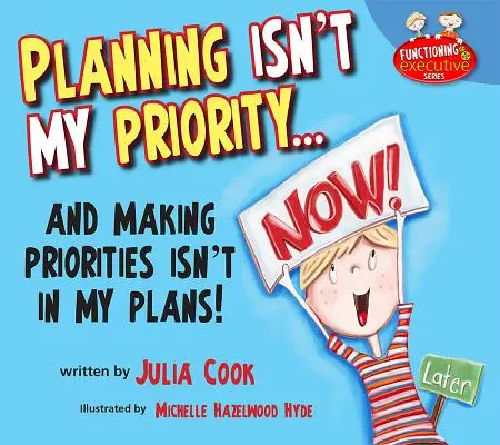 Pianificare non è la mia priorità: E stabilire delle priorità non rientra nei miei piani - Planning Isn't My Priority: And Making Priorities Isn't in My Plans