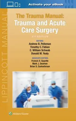 Il manuale del trauma: Chirurgia del trauma e delle cure acute - The Trauma Manual: Trauma and Acute Care Surgery