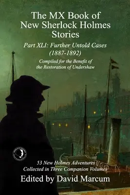 Il libro MX delle nuove storie di Sherlock Holmes Parte XLI: Altri casi non raccontati - 1887-1892 - The MX Book of New Sherlock Holmes Stories Part XLI: Further Untold Cases - 1887-1892