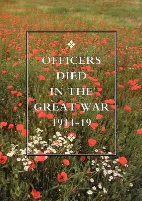 Ufficiali morti nella Grande Guerra 1914-1919 - Officers Died in the Great War 1914-1919