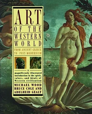 Arte del mondo occidentale: Dall'antica Grecia al postmodernismo - Art of the Western World: From Ancient Greece to Post Modernism