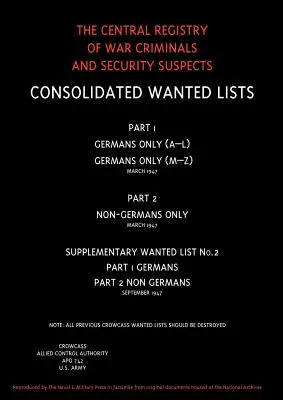 CROWCASS. Registro centrale dei criminali di guerra e dei sospetti per la sicurezza. Liste dei ricercati. Edizione morbida. - CROWCASS. Central Registry of War Criminals and Security Suspects.Wanted Lists. Soft back edition.