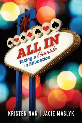 All In: Una scommessa nell'istruzione - All In: Taking a Gamble in Education