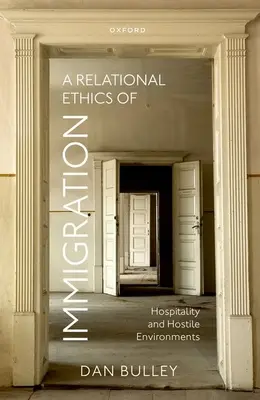 Un'etica relazionale dell'immigrazione: Ospitalità e ambienti ostili - A Relational Ethics of Immigration: Hospitality and Hostile Environments