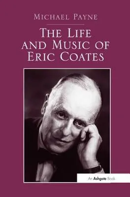 La vita e la musica di Eric Coates - The Life and Music of Eric Coates