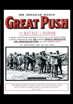Sir Douglas Haig OS Great Push. la battaglia della Somme - Sir Douglas Haig OS Great Push. the Battle of the Somme