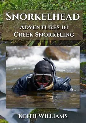 Snorkelhead: Avventure nello snorkeling in torrente - Snorkelhead: Adventures in Creek Snorkeling