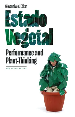Estado Vegetal: Performance e pensiero vegetale - Estado Vegetal: Performance and Plant-Thinking
