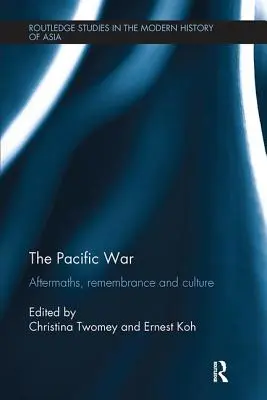 La guerra del Pacifico: postumi, memoria e cultura - The Pacific War: Aftermaths, Remembrance and Culture