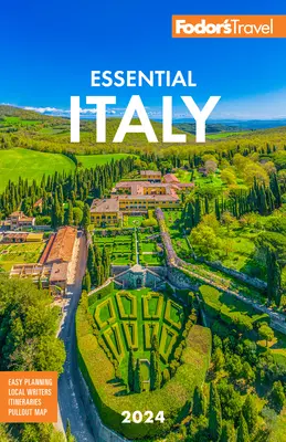 L'Italia essenziale di Fodor's 2024 - Fodor's Essential Italy 2024