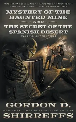 Il mistero della miniera infestata e Il segreto del deserto spagnolo: Due romanzi gialli occidentali completi per giovani adulti - Mystery of the Haunted Mine and The Secret of the Spanish Desert: Two Full Length Young Adult Western Mystery Novels